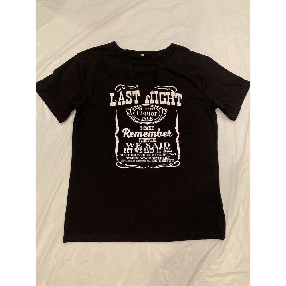 Morgan Wallen T-shirt Women's Size L Black "Last Night We Let the Liquor Talk"